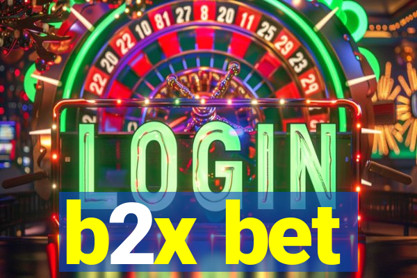 b2x bet